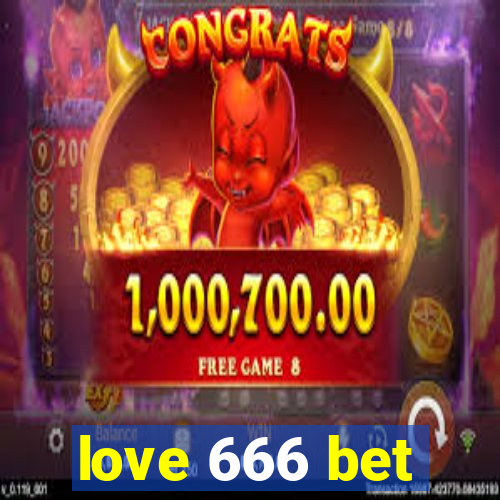 love 666 bet