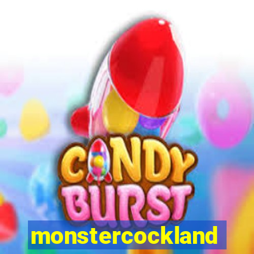 monstercockland