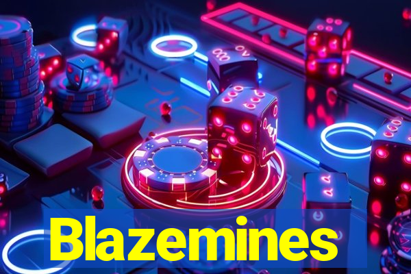 Blazemines