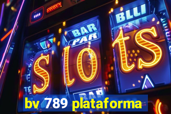 bv 789 plataforma