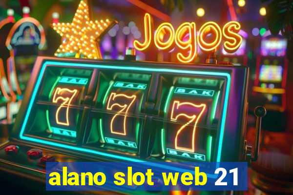 alano slot web 21