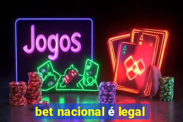 bet nacional é legal