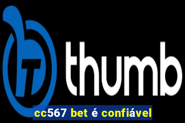 cc567 bet é confiável