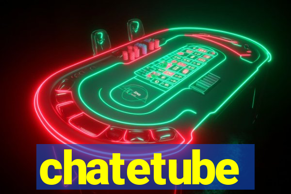 chatetube