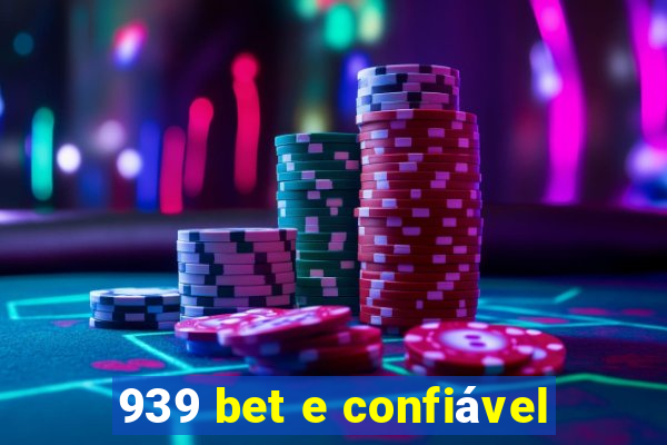 939 bet e confiável