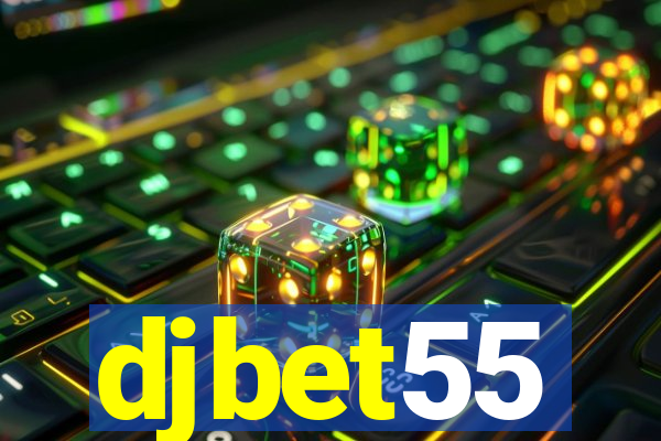 djbet55