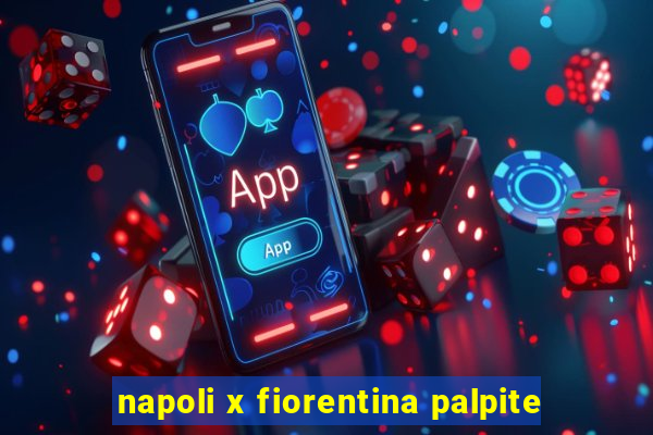 napoli x fiorentina palpite