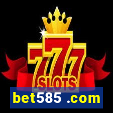 bet585 .com