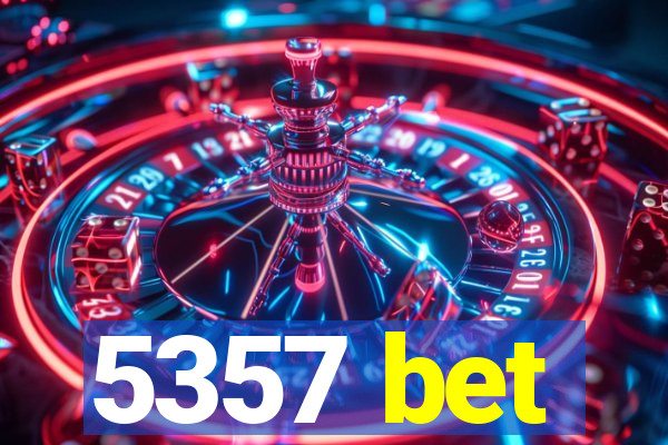 5357 bet