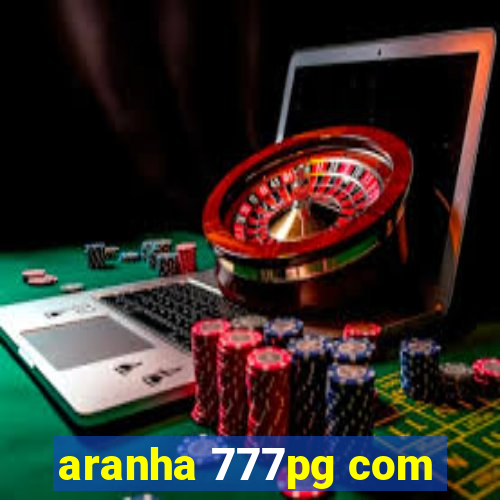 aranha 777pg com