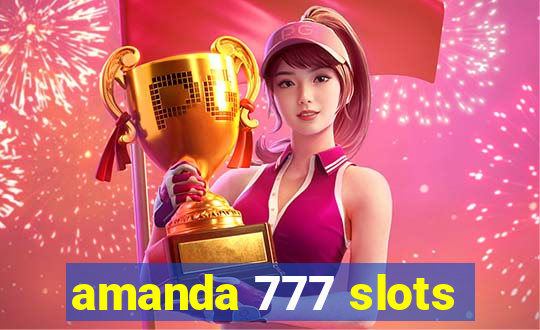 amanda 777 slots