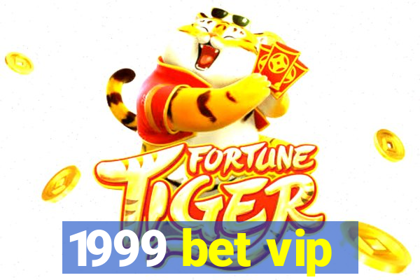 1999 bet vip