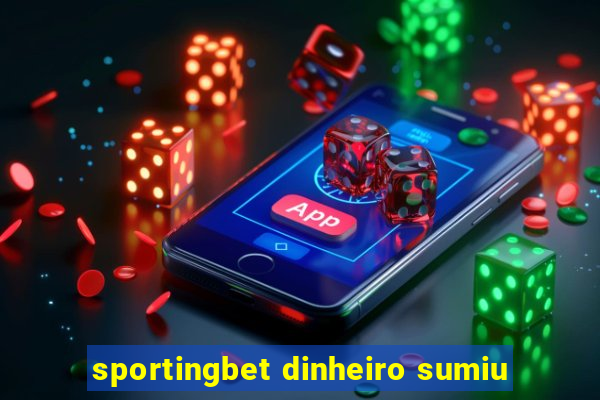 sportingbet dinheiro sumiu