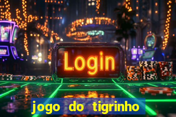 jogo do tigrinho em casa chinesa