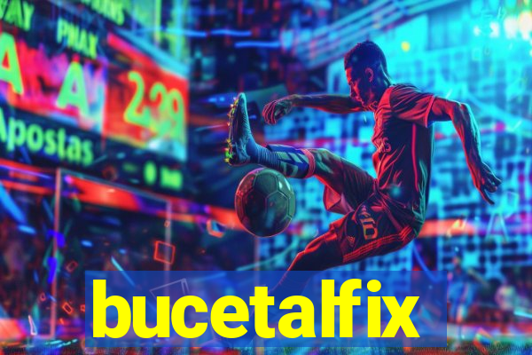 bucetalfix