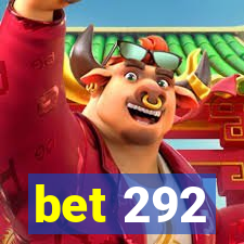 bet 292