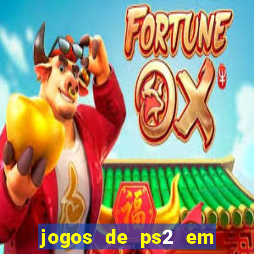 jogos de ps2 em formato iso