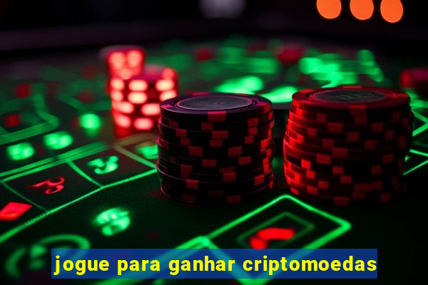 jogue para ganhar criptomoedas