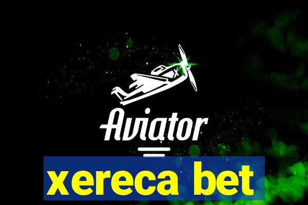 xereca bet