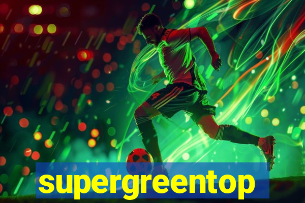 supergreentop