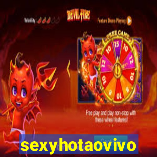 sexyhotaovivo