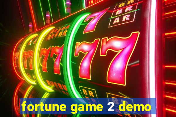 fortune game 2 demo