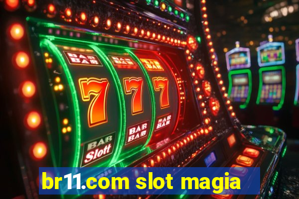 br11.com slot magia