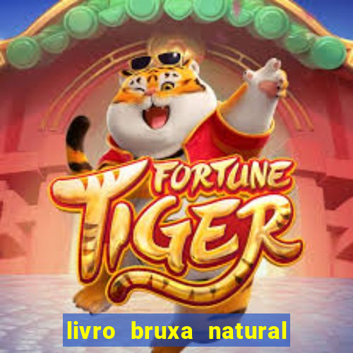 livro bruxa natural pdf gratis