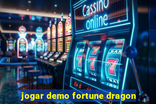 jogar demo fortune dragon