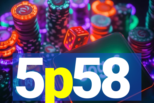 5p58