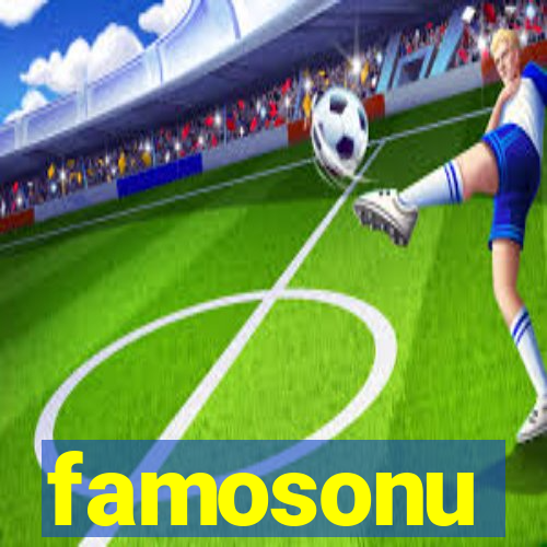 famosonu