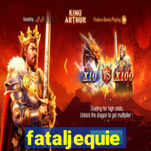 fataljequie