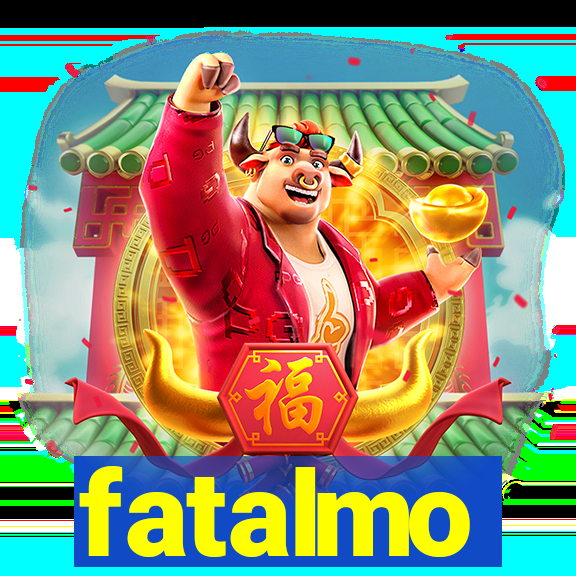 fatalmo