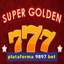 plataforma 9897 bet