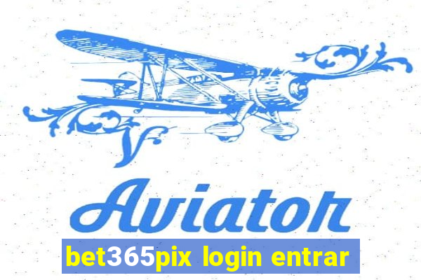 bet365pix login entrar