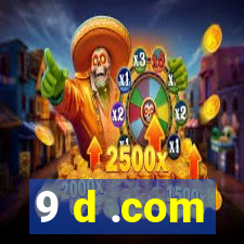 9 d .com