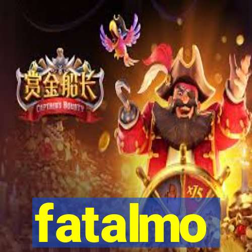 fatalmo