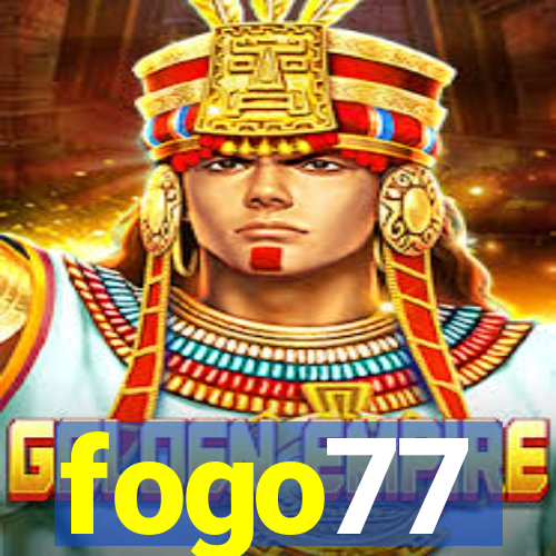 fogo77