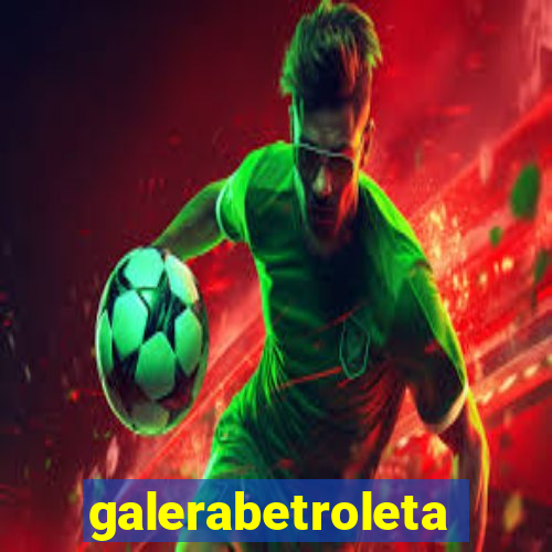 galerabetroleta