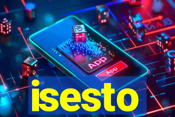 isesto