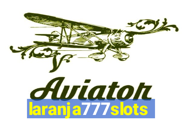 laranja777slots.com