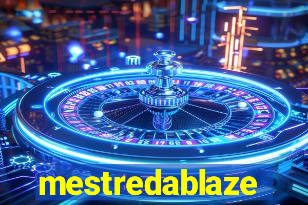 mestredablaze