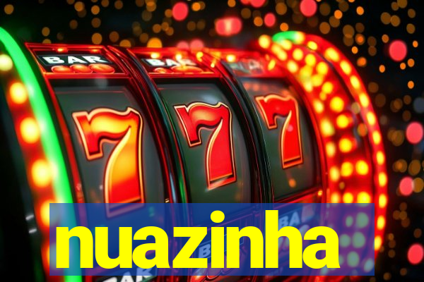 nuazinha