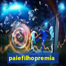 paiefilhopremiacoes.com