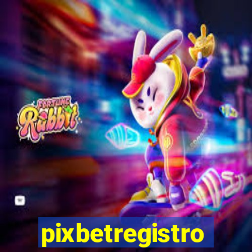 pixbetregistro