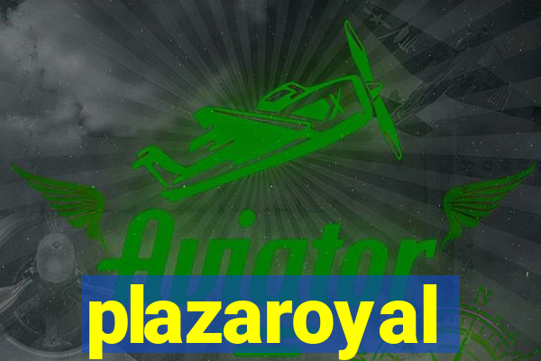 plazaroyal