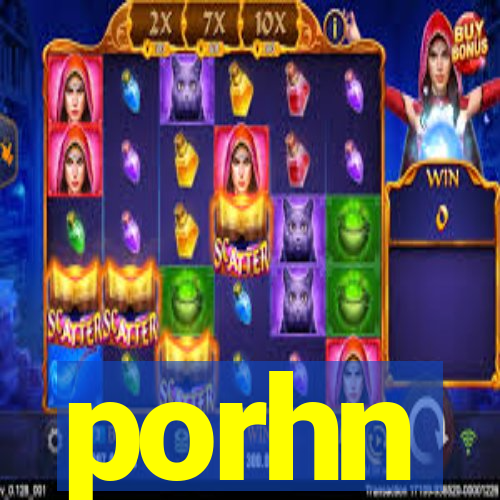 porhn