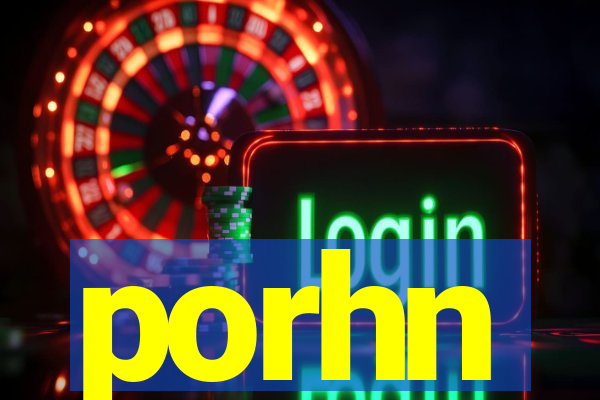 porhn