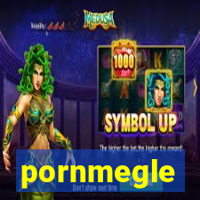 pornmegle