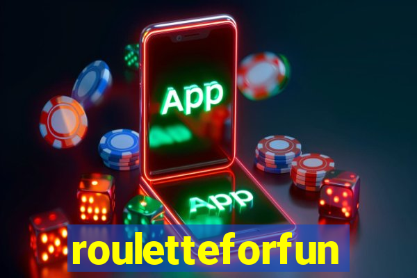 rouletteforfun